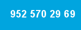 952 570 29 69